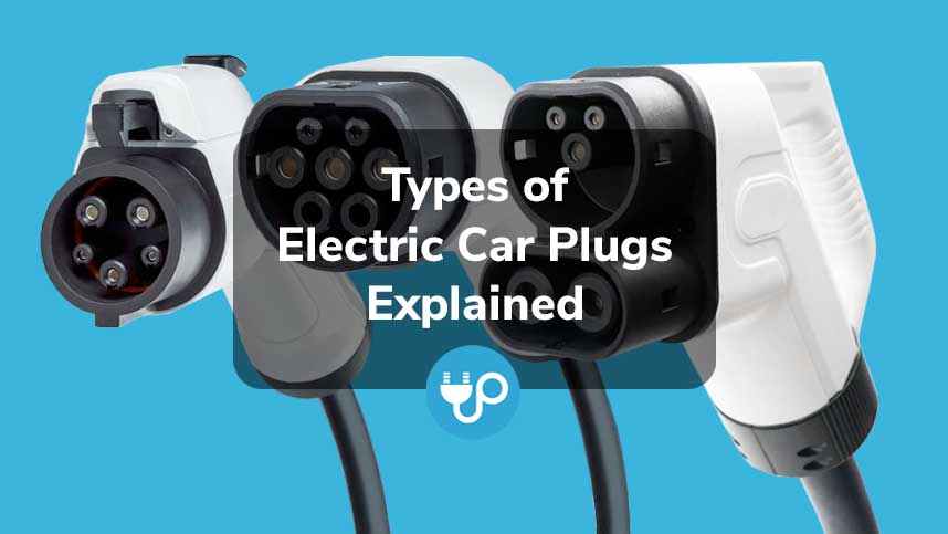 Types of Electric Car Plugs Explained