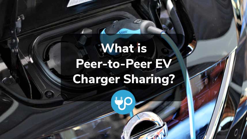 What is Peer to Peer EV Charger Sharing?