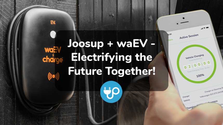 Joosup + waEV-Charge: Electrifying the Future Together!