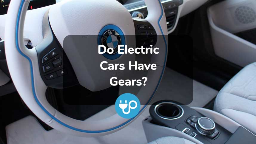 Do Electric Cars Have Gears?