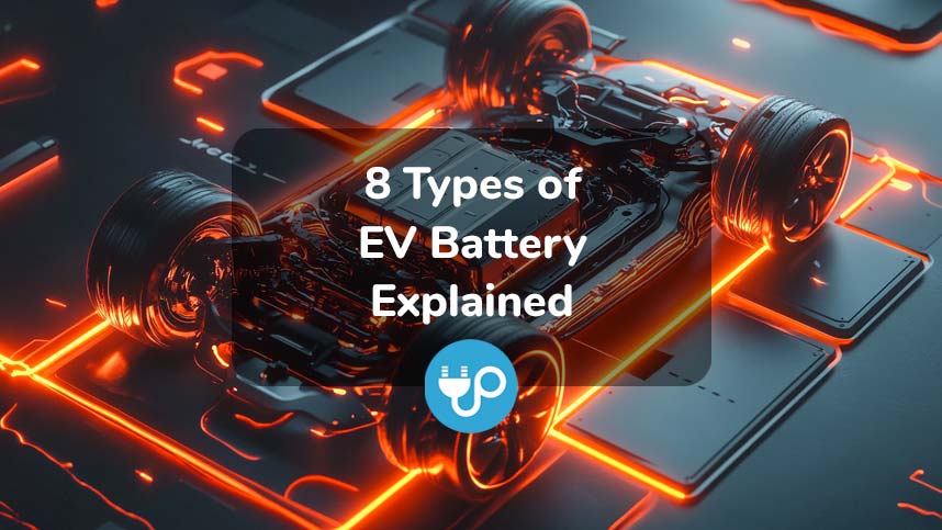 8 Types of EV Battery Explained