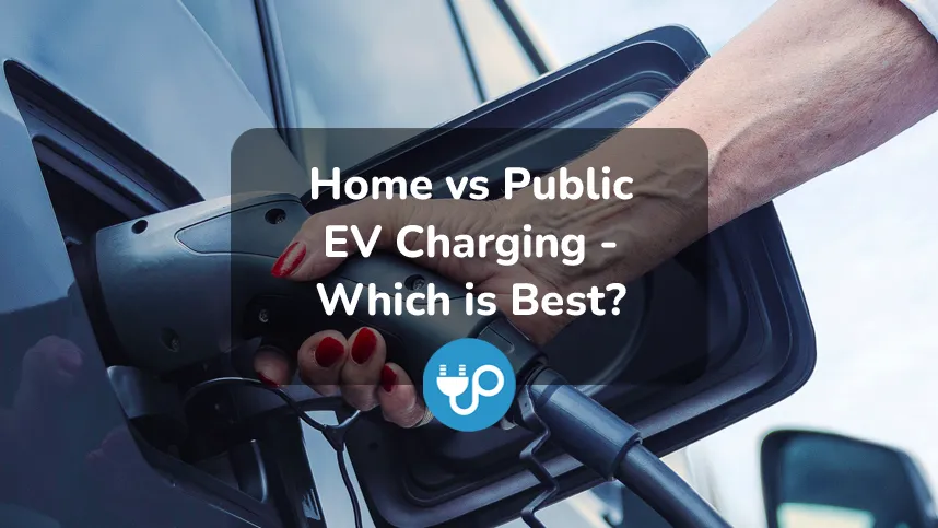 Home vs Public EV Charging – Which is Best?